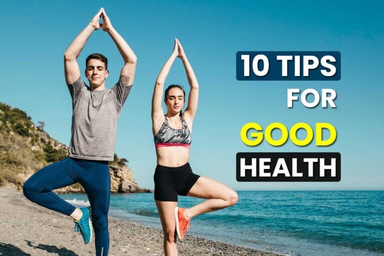 10 tips for good health