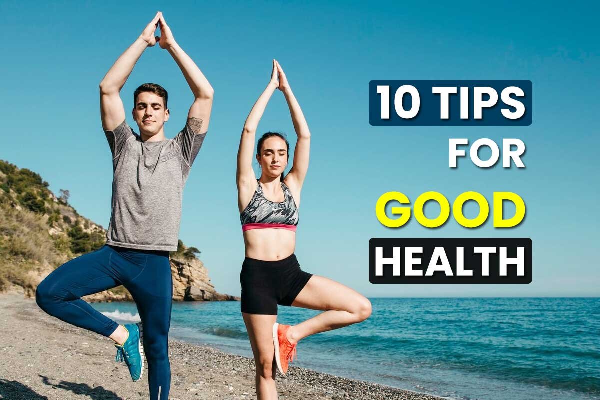 10 tips for good health